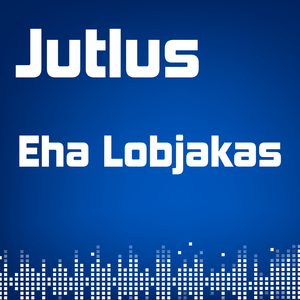 Eha Lobjakas: Maa lõikus on ju valminud. (Tallinnas)